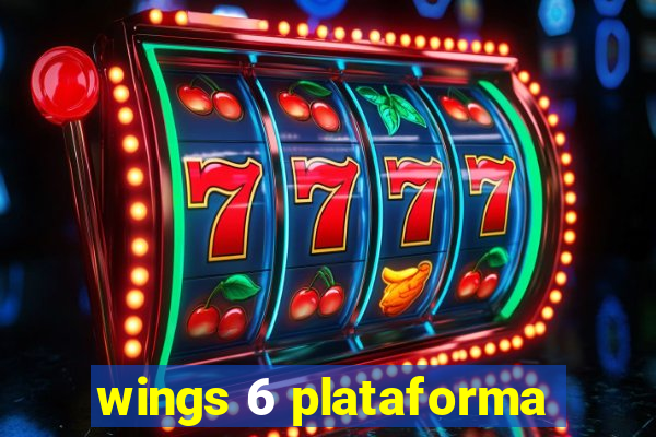 wings 6 plataforma